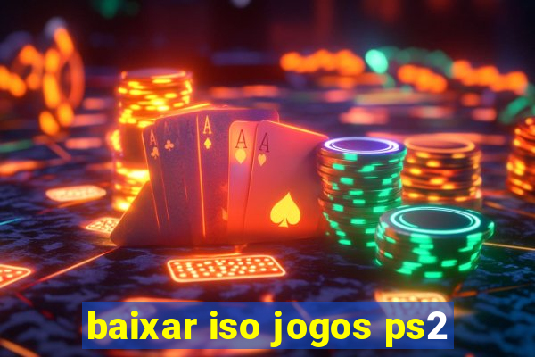 baixar iso jogos ps2
