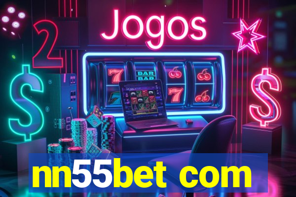nn55bet com