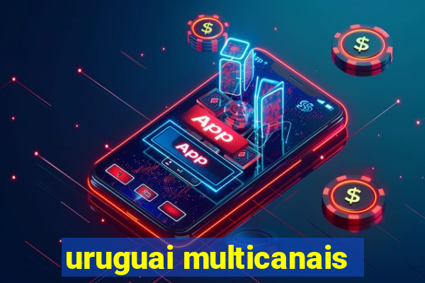 uruguai multicanais