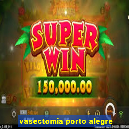 vasectomia porto alegre