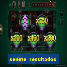 senete resultados de ayer