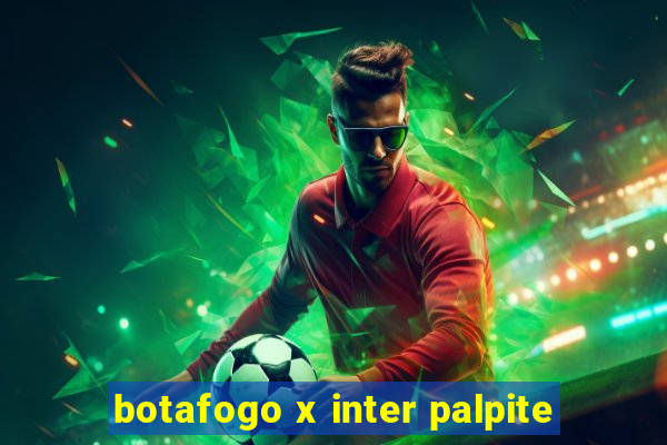 botafogo x inter palpite