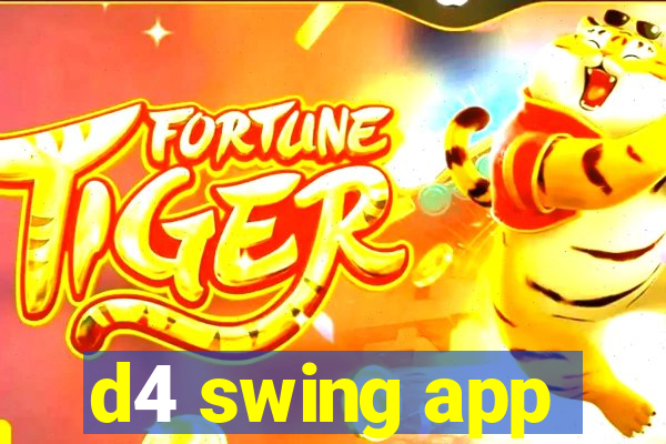 d4 swing app