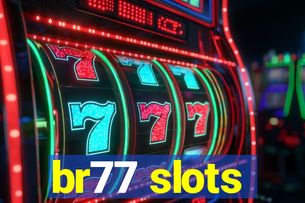 br77 slots