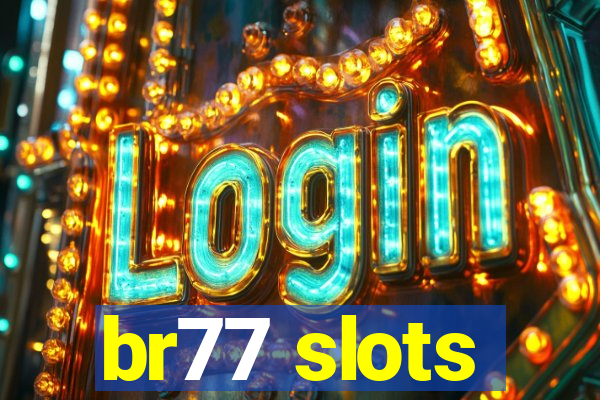 br77 slots