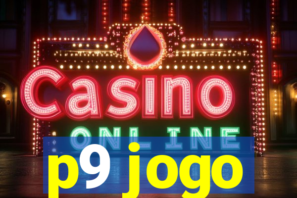 p9 jogo