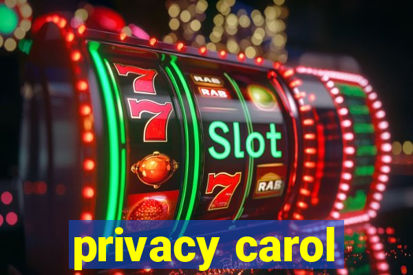 privacy carol