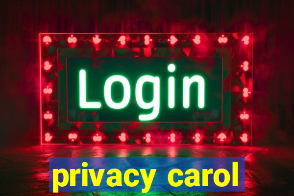 privacy carol