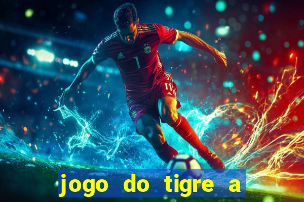 jogo do tigre a partir de 5 reais