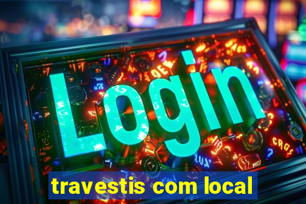 travestis com local