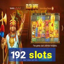 192 slots