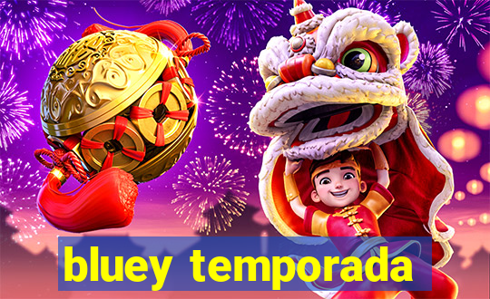 bluey temporada