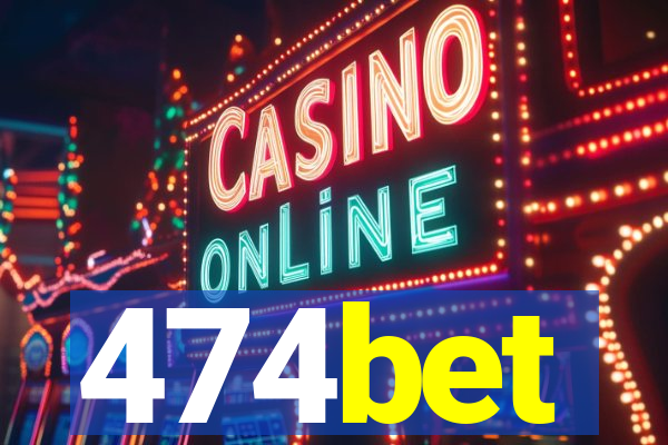 474bet