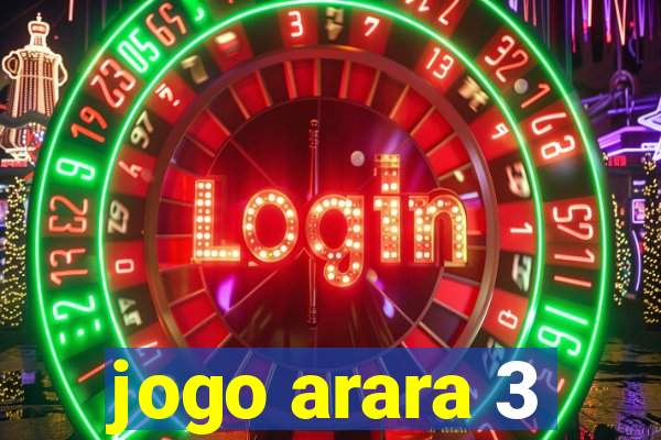 jogo arara 3