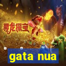 gata nua