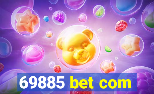 69885 bet com