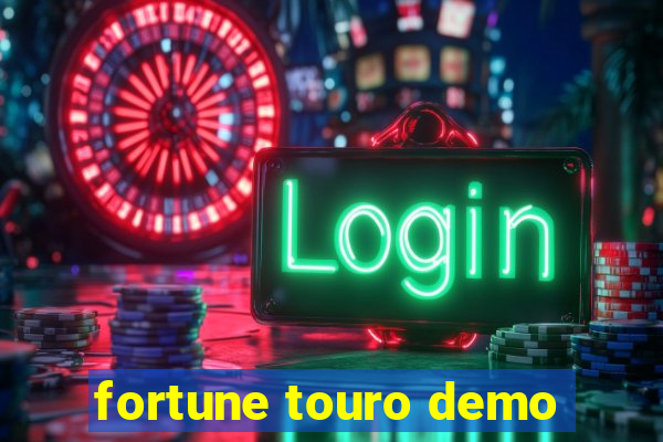 fortune touro demo