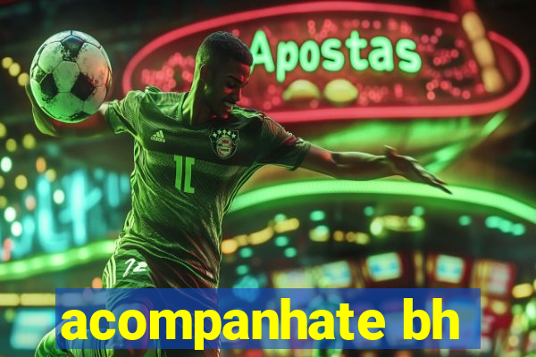 acompanhate bh