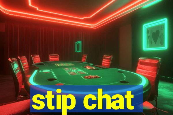 stip chat