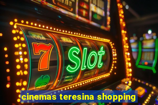 cinemas teresina shopping