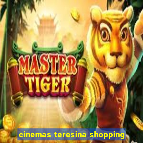 cinemas teresina shopping