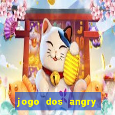 jogo dos angry birds rio
