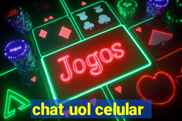 chat uol celular