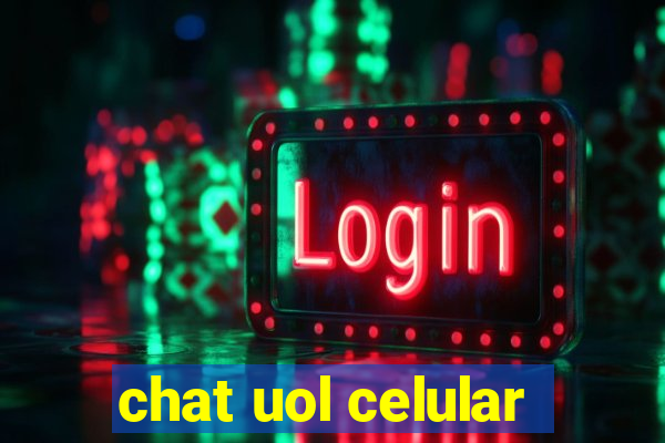 chat uol celular