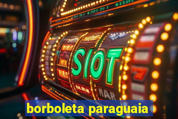 borboleta paraguaia
