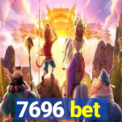 7696 bet