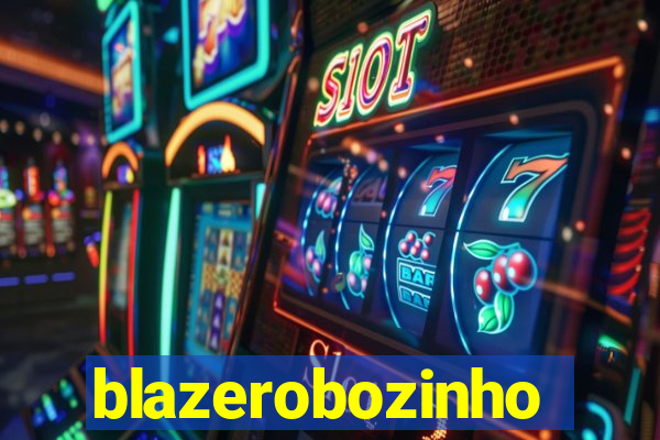 blazerobozinho