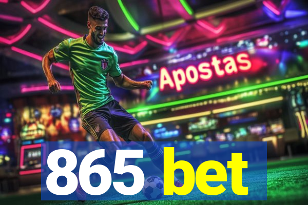 865 bet