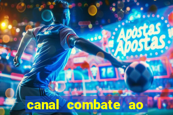 canal combate ao vivo multicanais