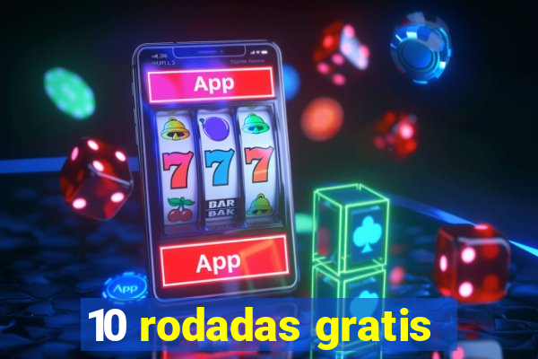 10 rodadas gratis
