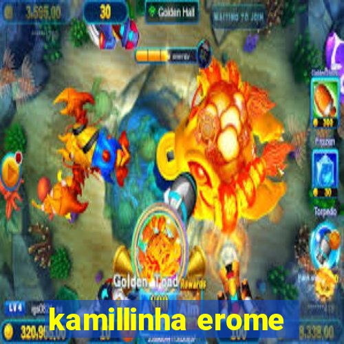 kamillinha erome