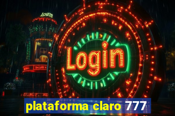 plataforma claro 777