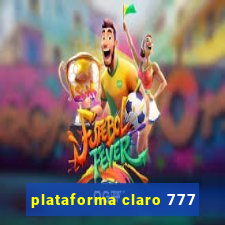 plataforma claro 777