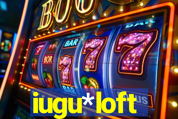 iugu*loft