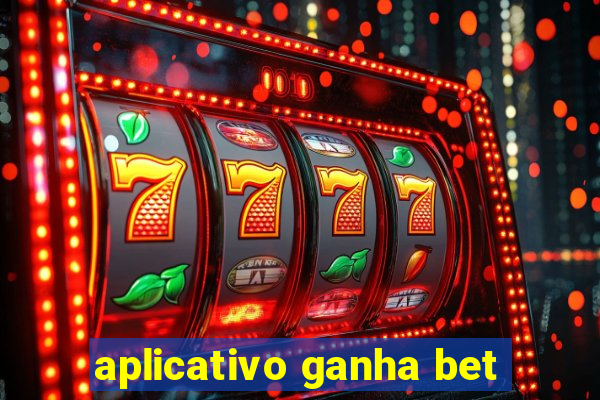 aplicativo ganha bet