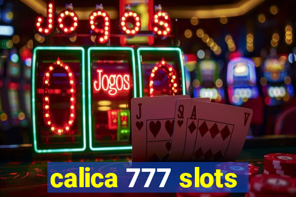 calica 777 slots