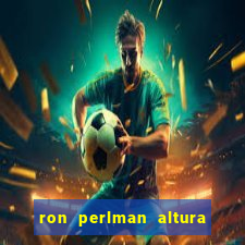 ron perlman altura e peso
