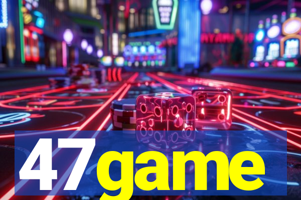 47game