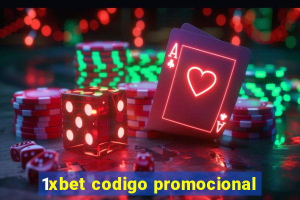 1xbet codigo promocional