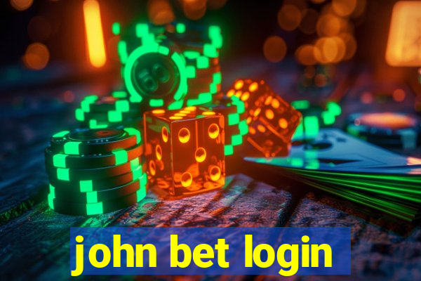 john bet login