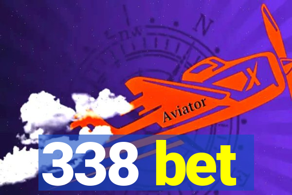 338 bet