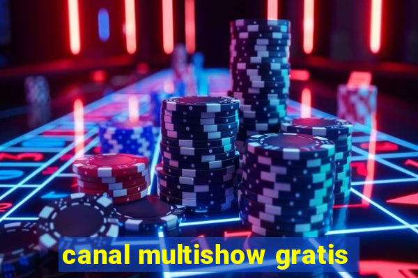 canal multishow gratis