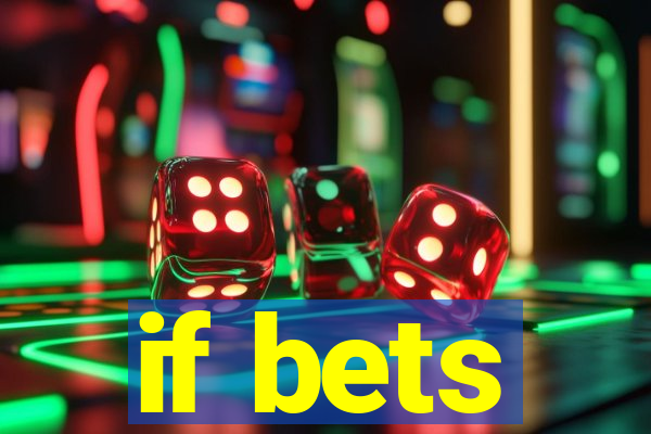 if bets