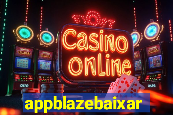 appblazebaixar