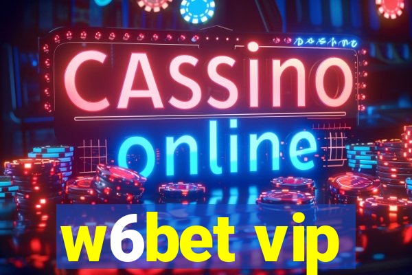 w6bet vip