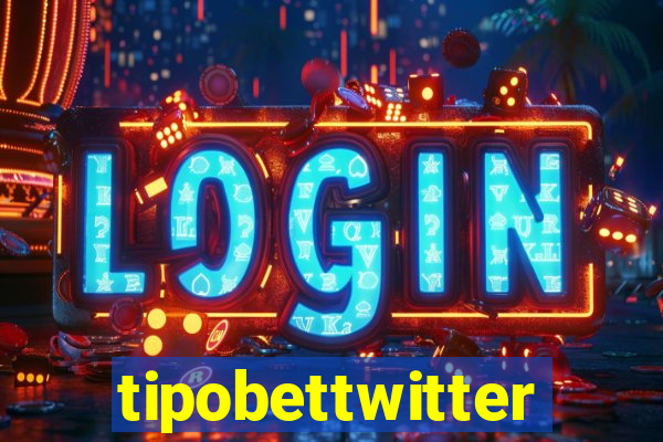 tipobettwitter